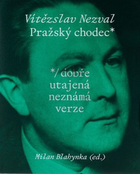 Pražský chodec / dobře utajená neznámá verze - Vítězslav Nezval