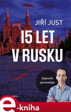 15 let Rusku Jiří Just