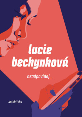 Neodpovídej - Lucie Bechynková - e-kniha