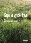 Šepot ve vysoké trávě - Tajné operace speciálních jednotek ve vietnamské válce - Nick Brokhausen