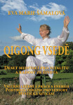 Qigong v sedě. Deset meditací pro vitalitu a radost ze života. - Eva Marie Šámalová
