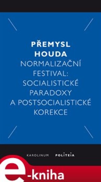 Normalizační festival - Přemysl Houda