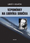 Vzpomínky na Ludvíka Součka - Luboš Y. Koláček