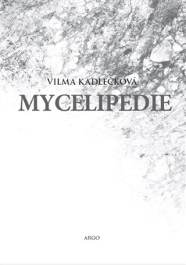 Mycelipedie - Vilma Kadlečková