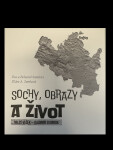 Sochy, obrazy a život Miloš Vlček - Vladimír Svoboda - Klára A. Samková