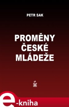 Proměny české mládeže - Petr Sak e-kniha