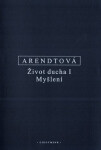 Život ducha I - Myšlení - Hannah Arendt