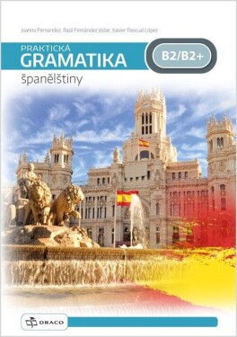 Praktická gramatika španělštiny B2/B2+ - Joanna Fernandez