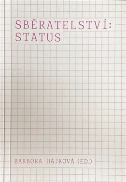 Sběratelství: status - Barbora Hájková