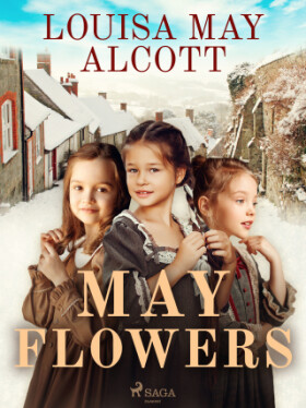 May Flowers - Louisa May Alcottová - e-kniha