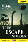 Pravdivé příběhy True escape