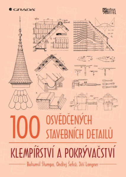 100 osvědčených stavebních detailů - klempířství a pokrývačství - Ondřej Šefců, Bohumil Štumpa, Jiří Langner