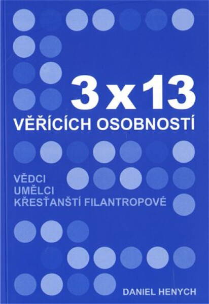 3x13 věřících osobností - Daniel Henych