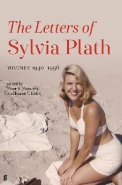 Letters of Sylvia Plath Volume I: 1940-1956 - Sylvia Plath