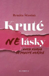 Kruté nelásky aneb kurva se prostě neříká - Renáta Šťastná