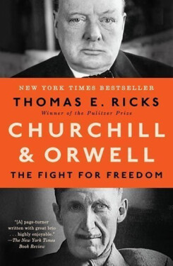 Churchill & Orwell: The Fight for Freedom - Thomas E. Ricks