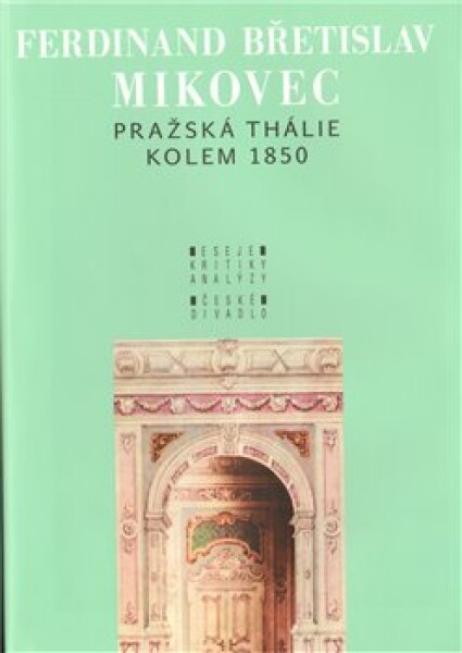 Pražská Thálie kolem 1850 Mikovec