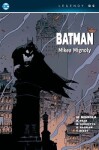 Batman Mikea Mignoly Legendy DC Mike Mignola