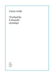 Tři příspěvky k slovanské etymologii - Václav Polák