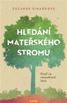 Hledání mateřského stromu Suzanne Simardová