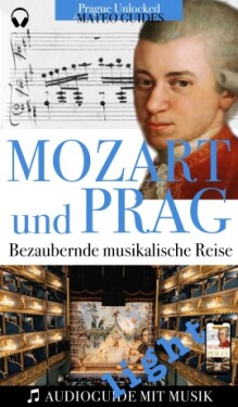 Mozart & Prag: Audiovisueller Guide mit Musikstücken - Light Version - Lubor Matěj - e-kniha