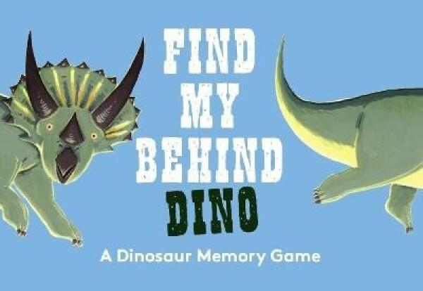 Find My Behind Dino - Daniel Frost