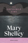 Invisible Girl - Mary Wollstonecraft Shelley