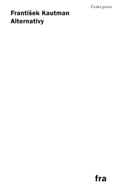 Alternativy - František Kautman
