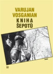 Kniha šepotů Varujan Vosganian