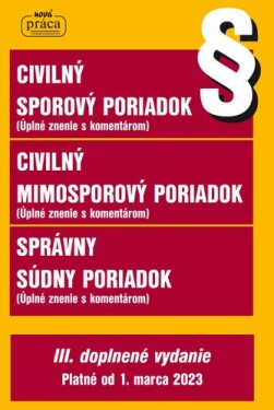 Civilný sporový poriadok, Civilný mimosporový poriadok, Správny súdny poriadok,