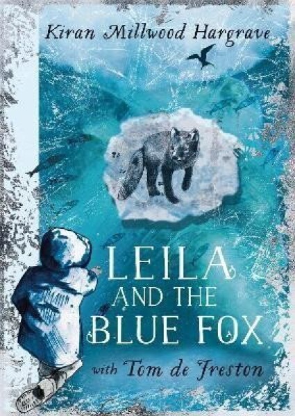 Leila and the Blue Fox - Kiran Millwood Hargrave