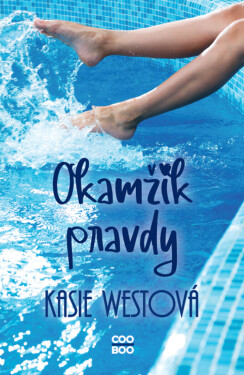 Okamžik pravdy (poškozená) - Kasie Westová