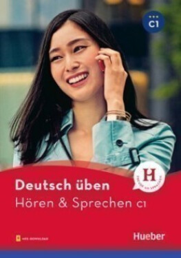 Deutsch üben NEU Hören + Sprechen C1 - Kolektiv autorů