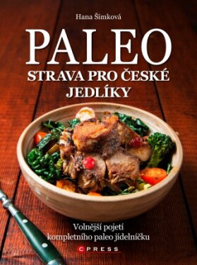 Paleo strava pro české jedlíky - Hana Čechová Šimková - e-kniha