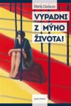 Vypadni mýho života! Marta Davouze