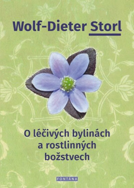 Léčivých bylinách rostlinných božstvech