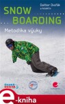 Snowboarding. Metodika výuky - Dalibor Dvořák e-kniha