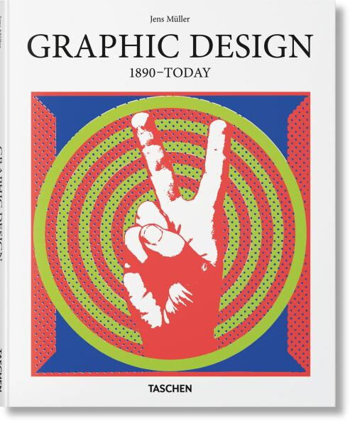 Graphic Design. 1890-Today - Jens Müller