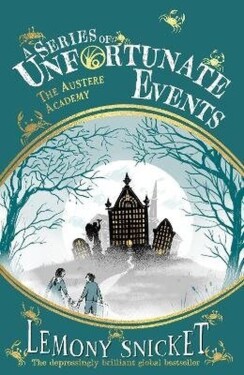 Austere Academy - Lemony Snicket