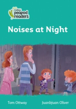 Collins Peapod Readers - Level 3 – Noises at Night - Ottway Tom