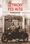 Četnický pes Alto - Michal Dlouhý