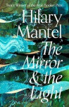 The Mirror and the Light, 1. vydání - Hilary Mantel