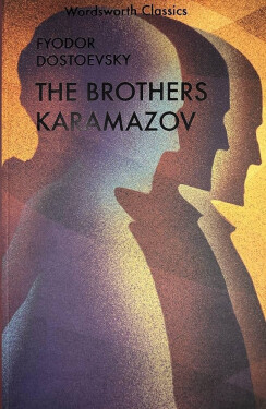 The Karamazov Brothers - Fjodor Michajlovič Dostojevskij