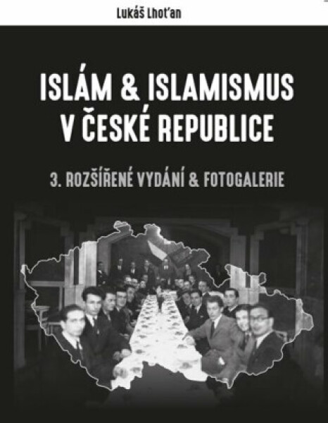 Islám & islamismus v České republice - Lukáš Lhoťan