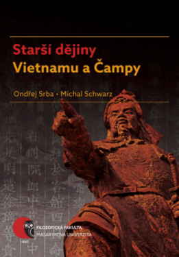 Starší dějiny Vietnamu a Čampy - Michal Schwarz, Ondřej Srba - e-kniha