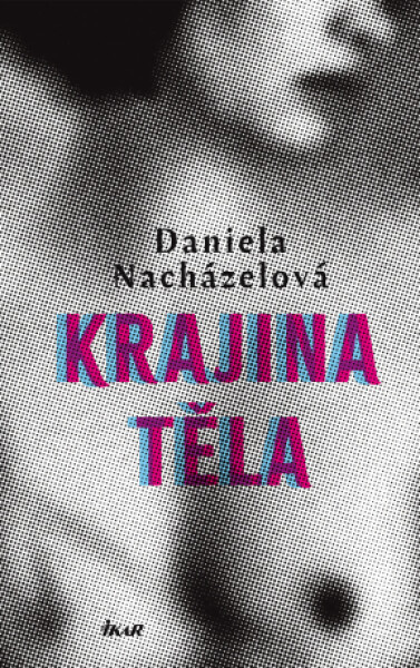 Krajina těla - Nacházelová Daniela - e-kniha