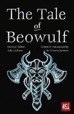 The Tale of Beowulf: Epic Stories, Ancient Traditions - J.K. Jackson