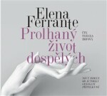 Prolhaný život dospělých - CDmp3 - Elena Ferrante