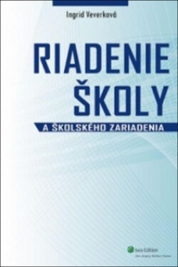 Riadenie školy a školského zariadenia - Ingrid Veverková