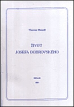 Život Josefa Dobrovského Vincenc